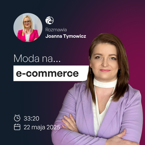 Moda na e-commerceGość: Monika Sałek